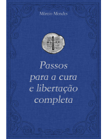Passos para a cura e libertação completa - Márcio Mendes.pdf